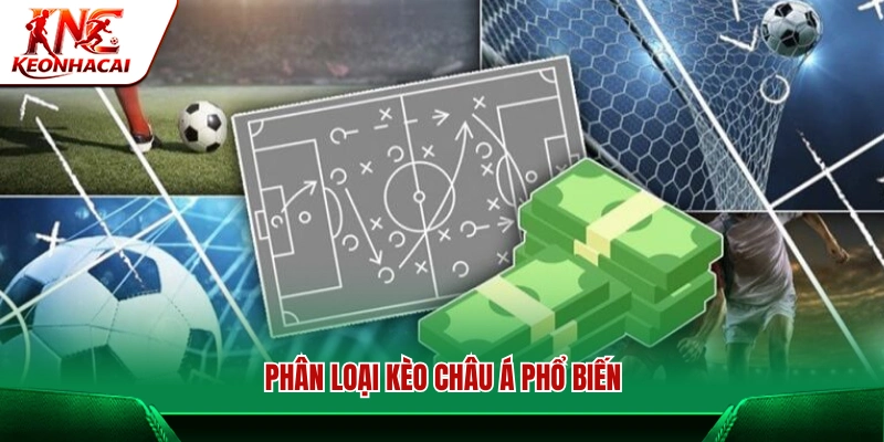 Các loại kèo Châu Á thường gặp