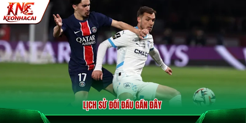 Những lần chạm trán Paris Saint Germain vs Marseille mới nhất 